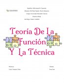 Teoría De La Función Y La Técnica