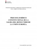 PROCESO JURÍDICO CONSTITUCIONAL DE LA SALIDA DEL REINO UNIDO DE LA UNIÓN EUROPEA