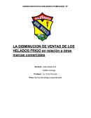 LA DISMINUCION DE VENTAS DE LOS HELADOS FRIGO en relación a otras marcas comerciales