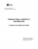 TRABAJO FINAL LOGISTICA Y DISTRIBUCION “LOGÍSTICA EN TIEMPOS DE CRISIS”