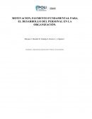 MOTIVACION, ELEMENTO FUNDAMENTAL PARA EL DESARROLLO DEL PERSONAL EN LA ORGANIZACIÓN
