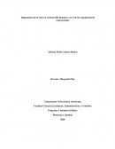 Importancia de la ética en el desarrollo humano y en el de las organizaciones empresariales