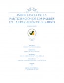 IMPORTANCIA DE LA PARTICIPACIÓN DE LOS PADRES EN LA EDUCACIÓN DE SUS HIJOS