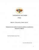 “Influencia de los cambios económicos políticos y sociales de la educación en México”