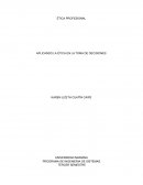 ÉTICA PROFESIONAL . APLICANDO LA ÉTICA EN LA TOMA DE DECISIONES