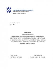 PRACTICA DOCENTE V DESARROLLAR ACTITUDES, CONOCIMIENTOS, HABILIDADES Y DESTREZAS PARA APLICAR MÉTODOS, TÉCNICAS Y ESTRATEGIAS EN LOS ESTUDIANTES DEL 5TOGRADO. Página 1