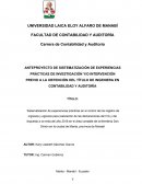 ANTEPROYECTO DE SISTEMATIZACIÓN DE EXPERIENCIAS PRÁCTICAS DE INVESTIGACIÓN Y/O INTERVENCIÓN PREVIO A LA OBTENCIÓN DEL TÍTULO DE INGENIERA EN CONTABILIDAD Y AUDITORÍA