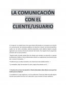 LA COMUNICACIÓN CON EL CLIENTE/USUARIO