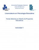 Temas Selectos en Diseño de Proyectos Educativos Actividad 1