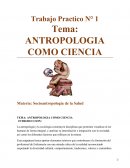 TRABAJO PRACTICO N1 ANTROPOLOGIA COMO CIENCIA