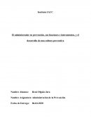 El administrador en prevención, sus funciones e instrumentos, y el desarrollo de una cultura preventiva