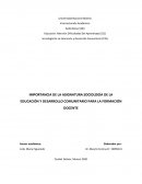 IMPORTANCIA DE LA ASIGNATURA SOCIOLOGÍA DE LA EDUCACIÓN Y DESARROLLO COMUNITARIO PARA LA FORMACIÓN DOCENTE