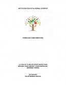 FORMACION COMPLEMENTARIA “LA VIDA ES TU MEJOR OPORTUNIDAD PARA SER MAS, PARA CRECER Y PARA DISFRUTAR”