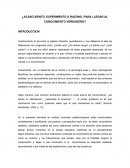 Acaso siento, experimento o razono, para llegar al conocimiento verdadero?