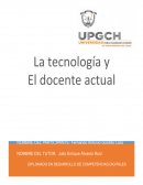 La Tecnología y el Docente Actual
