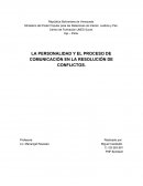 LA PERSONALIDAD Y EL PROCESO DE COMUNICACIÓN EN LA RESOLUCIÓN DE CONFLICTOS