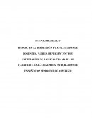 PLAN ESTRATEGICO BASADO EN LA FORMACIÓN Y CAPACITACIÓN DE DOCENTES, PADRES, REPRESENTANTES Y ESTUDIANTES PARA LOGRAR LA INTEGRACIÓN DE UN NIÑO CON SÍNDROME DE ASPERGER