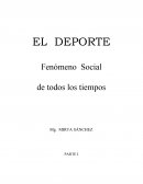 El DEPORTE. Fenómeno social de todos los tiempos