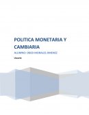 POLITICA MONETARIA Y CAMBIARIA