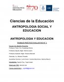 ANTROPOLOGIA Y EDUCACION . TRABAJO PRÁCTICO EVALUATIVO N° 1