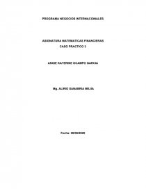 ASIGNATURA MATEMATICAS. FINANCIERAS CASO PRACTICO 3. Página 1