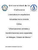 “Urbanizaciones cerradas y transformaciones socio espaciales en Metepec, Estado de México”