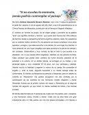 Si no escalas la montaña, jamás podrás contemplar el paisaje