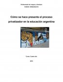 Cómo se hace presente el proceso privatizador en la educación Argentina
