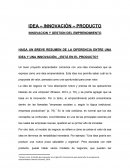 Idea – innovación – producto innovacion y gestion del emprendimiento