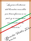 La gran historia del hombre sencillo que transformo a su país y se convirtió en presidente de México