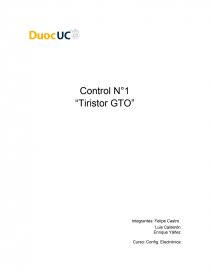 Ingeniería Electricidad. Control N°1 “Tiristor GTO”. Página 1