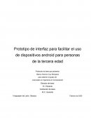 Prototipo de interfaz para facilitar el uso de dispositivo android para personas de la tercera edad