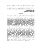 TRILOGIA: ESTADO, SOCIEDAD E INSTITUCIONES EDUCATIVAS COMO FACTORES DETERMINANTES EN LAS POLITICAS PUBLICAS EDUCACIONALES
