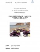 PROPUESTA PARA EL PRODUCTO "ACEITUNA DE AZAPA"