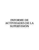 INFORME DE ACTIVIDADES DE LA SUPERVISIÓN