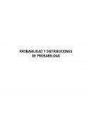 PROBABILIDAD Y DISTRIBUCIONES DE PROBABILIDAD