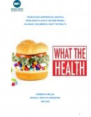 PROBLEMÁTICA SOCIO CONTEMPORANEA. COLOQUIO: DOCUMENTAL WHAT THE HEALTH