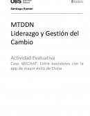 Actividad Liderazgo y Gestión del Cambio. Caso WECHAT