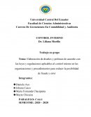 Elaboración de diseños y políticas de acuerdo con las leyes y regulaciones aplicables al control interno en las organizaciones y procedimientos para reducir la posibilidad de fraude y error