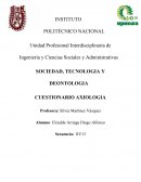 SOCIEDAD, TECNOLOGIA Y DEONTOLOGIA CUESTIONARIO AXIOLOGIA