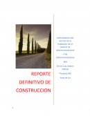 REPORTE DEFINITIVO DE CONSTRUCCION