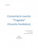 Comentario cuento “Tragedia” (Vicente Huidobro)
