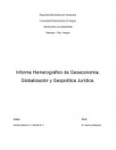 Informe Hemerografico de Geoeconomia, Geopolitica y Globalizacion