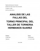 ANALISIS DE LAS FALLAS DEL TORNO PRINCIPAL DEL TALLER DE TORNERIA HERMANOS SUAREZ