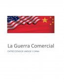 La Guerra Comercial entre Estados Unidos y China