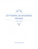 LEY FEDERAL DE SEGURIDAD PRIVADA