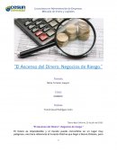 El ascenso del dinero, negocios de riesgo