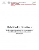 Evidencia de Aprendizaje: La importancia de las habilidades directivas en la gestión empresarial