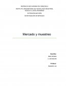 INVESTIGACIÓN DE MERCADO Mercado y muestreo