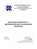 EVOLUCIÓN CONCEPTUAL Y METODOLÓGICA DE LA EVALUACIÓN EDUCATIVA